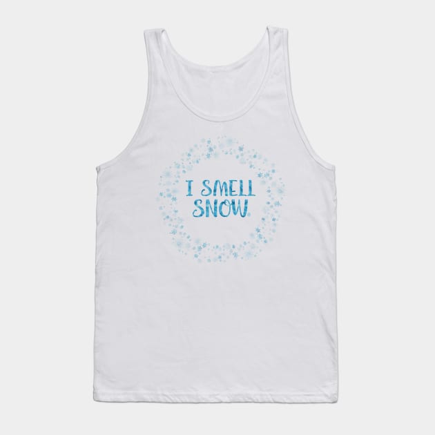 I smell snow. Tank Top by Stars Hollow Mercantile